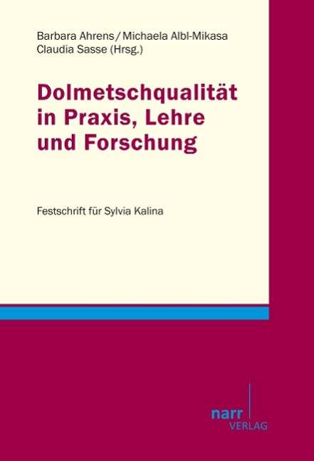 Barbara Ahrens: Dolmetschqualität in Praxis, Lehre und Forschung, Buch