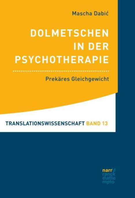 Mascha Dabic: Dabic, M: Dolmetschen in der Psychotherapie, Buch