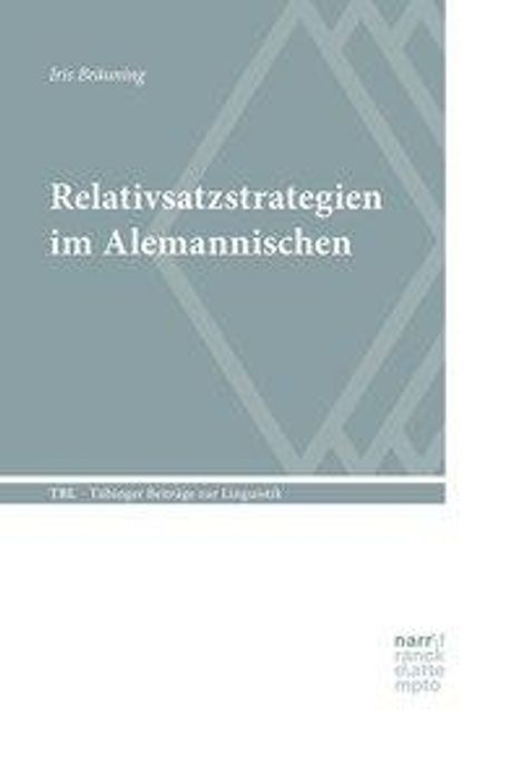 Iris Bräuning: Bräuning, I: Relativsatzstrategien im Alemannischen, Buch