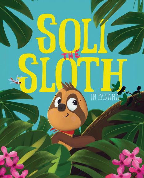 "Soli the Sloth in Panama" in gelbem und pinkem Text. Illustration: Fröhliches Faultier in üppigem, grünem Dschungel, rosa Blumen.