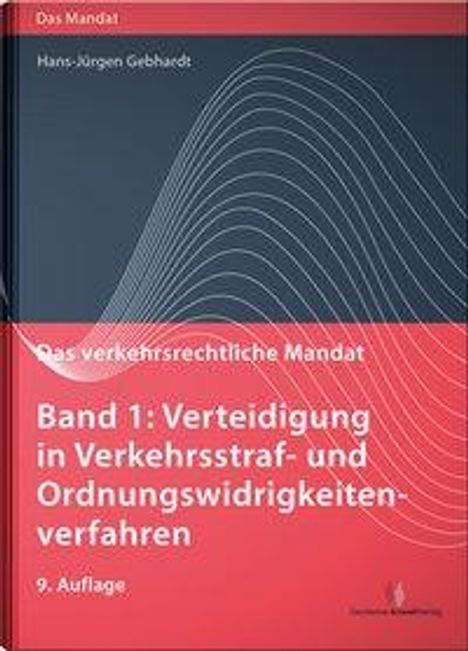 Hans-Jürgen Gebhardt: Gebhardt, H: Verkehrsrechtliche Mandat 01, Buch