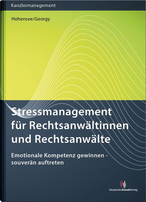 Thomas Hohensee: Hohensee, T: Stressmanagement für Rechtsanwältinnen und Rech, Buch