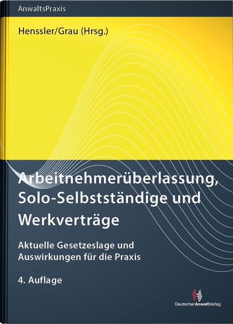 Buchcover: "Arbeitnehmerüberlassung, Solo-Selbstständige und Werkverträge", 4. Auflage, Herausgeber: Henssler/Grau.