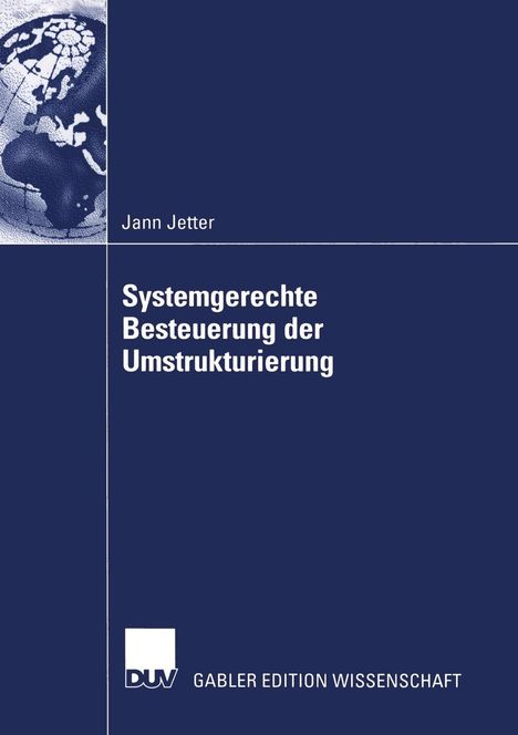 Jann Jetter: Jetter, J: Systemgerechte Besteuerung der Umstrukturierung, Buch
