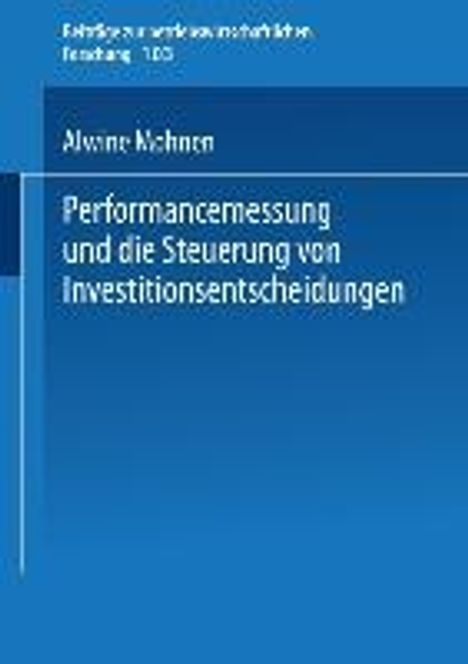 Alwine Mohnen: Mohnen, A: Performancemessung und die Steuerung von Investit, Buch