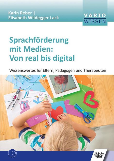 Karin Reber: Sprachförderung mit Medien: Von real bis digital, Buch