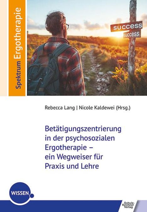 Betätigungszentrierung in der psychosozialen Ergotherapie - ein Wegweiser für Praxis und Lehre, Buch