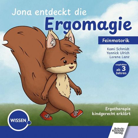 "Jona entdeckt die Ergomagie" steht groß geschrieben. Ein fröhliches Eichhörnchen mit roten Schuhen läuft auf Wiese.