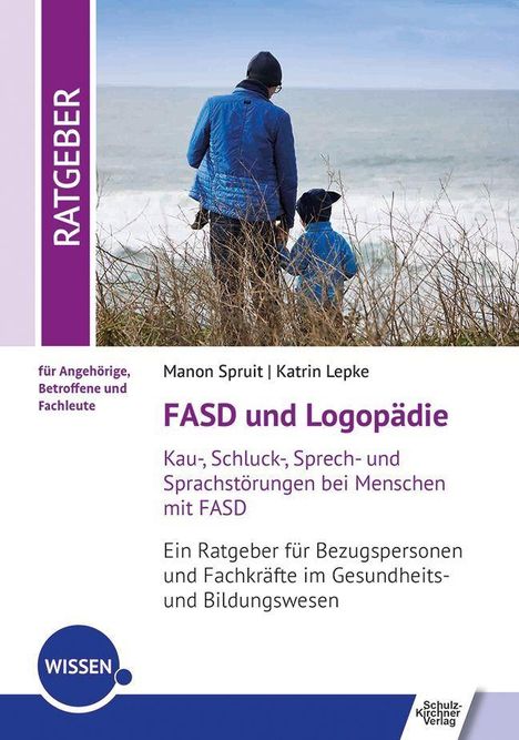 Titel: "FASD und Logopädie", Untertitel: Ratgeber zu Kau-, Schluck-, Sprechstörungen bei FASD. Bild: Mann und Kind am Meer.