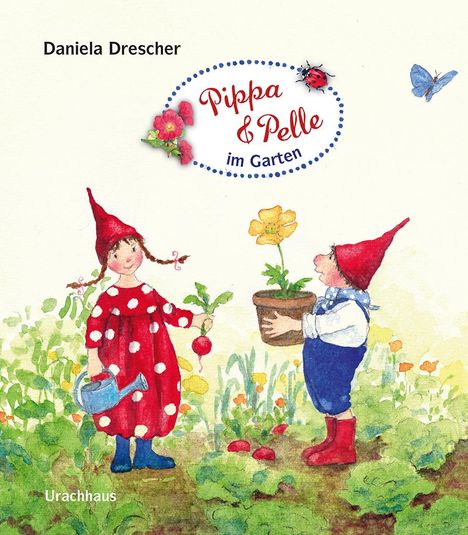 Daniela Drescher: Pippa und Pelle im Garten, Buch