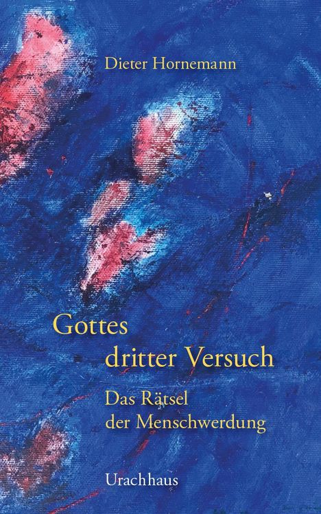 Dieter Hornemann: Gottes dritter Versuch, Buch