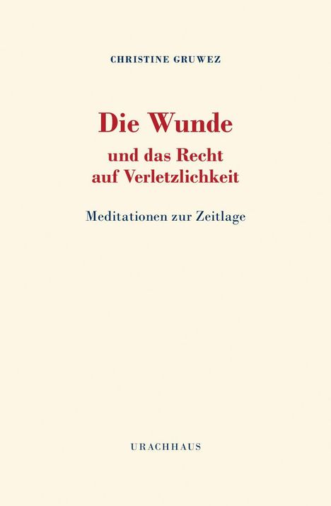 Christine Gruwez: Die Wunde und das Recht auf Verletzlichkeit, Buch