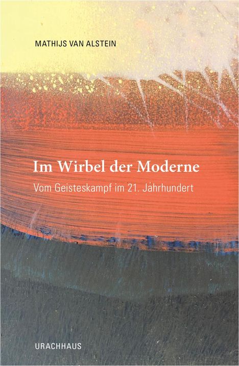 Mathijs van Alstein: Im Wirbel der Moderne, Buch