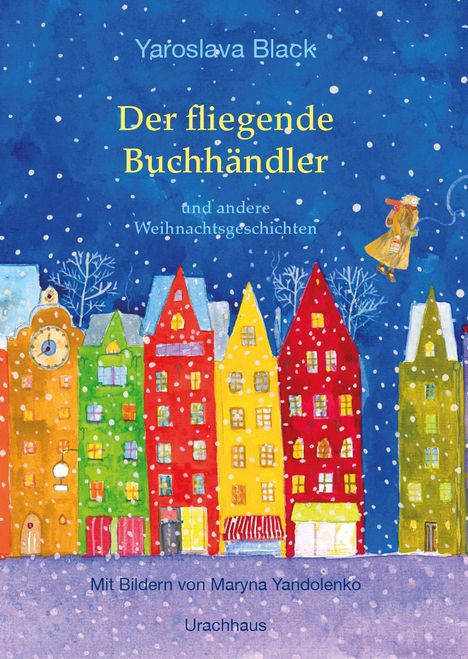 Yaroslava Black: Der fliegende Buchhändler und andere Weihnachtsgeschichten, Buch
