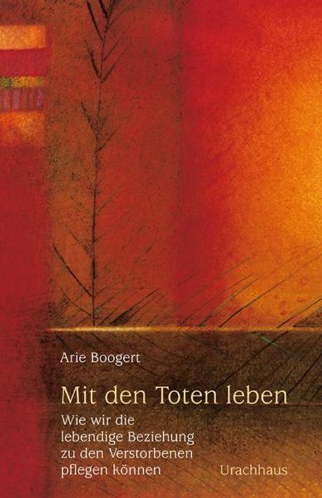 Arie Boogert: Mit den Toten leben, Buch