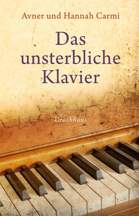 Avner Carmi: Das unsterbliche Klavier, Buch