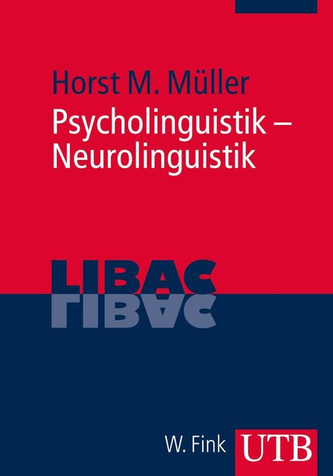 Horst M. Müller: Müller, H: Psycholinguistik - Neurolinguistik, Buch