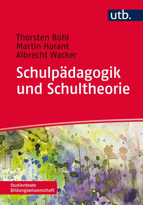Thorsten Bohl: Schulpädagogik und Schultheorie, Buch