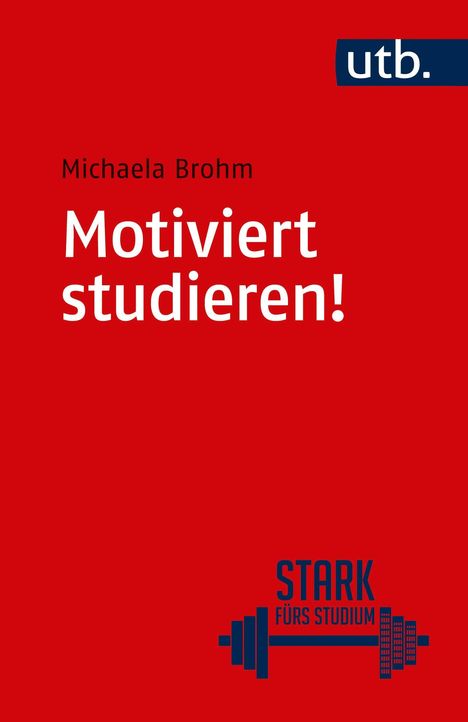 Michaela Brohm: Motiviert studieren!, Buch