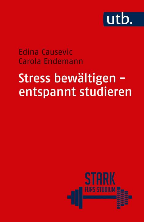 Carola Endemann: Stress bewältigen - entspannt studieren, Buch