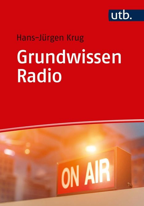 Hans-Jürgen Krug: Krug, H: Grundwissen Radio, Buch