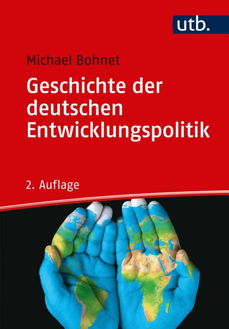 Michael Bohnet: Bohnet, M: Geschichte der deutschen Entwicklungspolitik, Buch