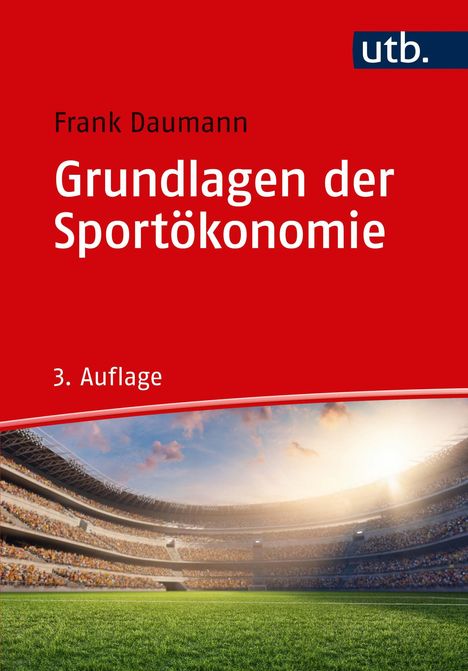 Frank Daumann: Daumann, F: Grundlagen der Sportökonomie, Buch