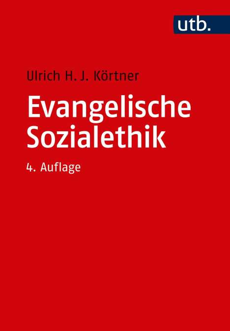 Ulrich H. J. Körtner: Evangelische Sozialethik, Buch