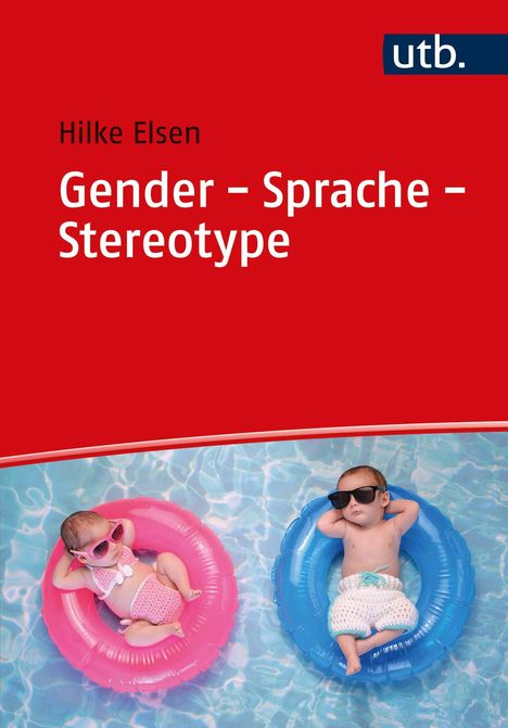Hilke Elsen: Elsen, H: Gender - Sprache - Stereotype, Buch