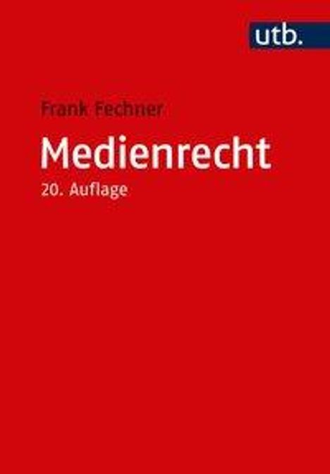 Frank Fechner: Fechner, F: Medienrecht, Buch