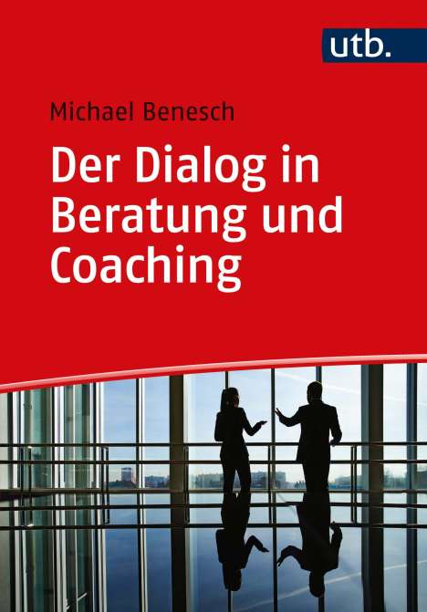 Michael Benesch: Der Dialog in Beratung und Coaching, Buch