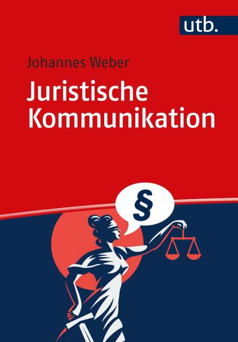 Johannes Weber: Weber, J: Juristische Kommunikation, Buch