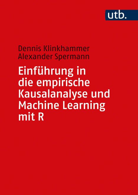 Dennis Klinkhammer: Einführung in die empirische Kausalanalyse und Machine Learning mit R, Buch