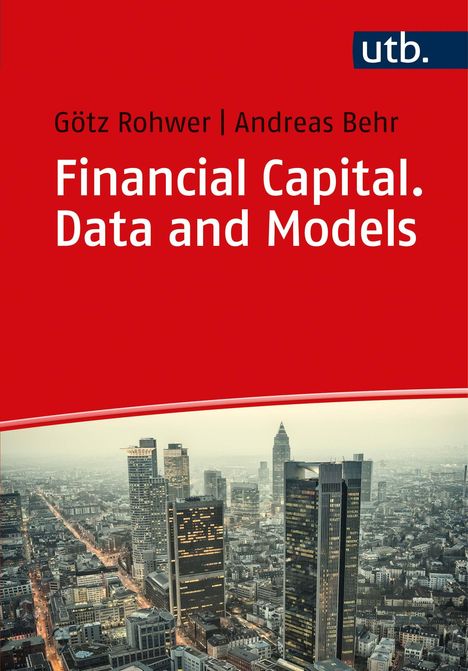 Götz Rohwer: Rohwer, G: Financial Capital. Data and Models, Buch