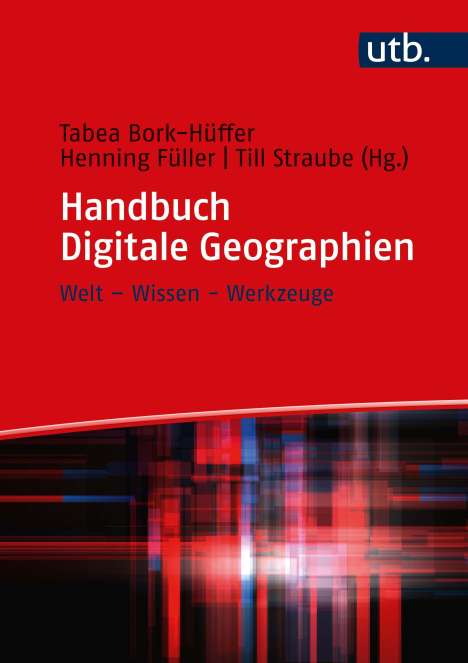 Bork-Hüffer, T: Handbuch Digitale Geographien, Buch
