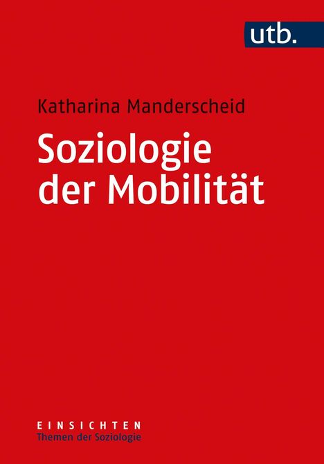 Katharina Manderscheid: Soziologie der Mobilität, Buch