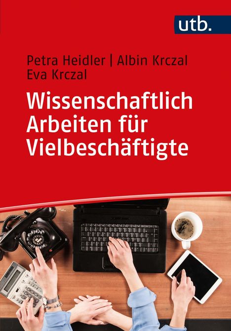 Petra Heidler: Wissenschaftlich Arbeiten für Vielbeschäftigte, Buch