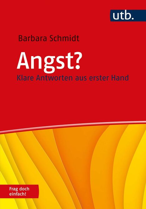 Barbara Schmidt: Angst? Frag doch einfach!, Buch