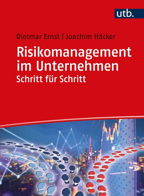 Dietmar Ernst: Risikomanagement im Unternehmen Schritt für Schritt, Buch