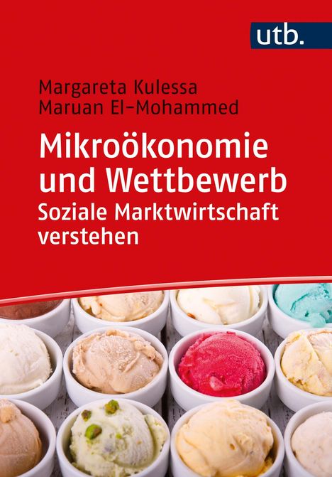 Margareta Kulessa: Mikroökonomie und Wettbewerb: Soziale Marktwirtschaft verstehen, Buch