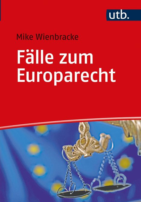 Mike Wienbracke: Wienbracke, M: Fälle zum Europarecht, Buch