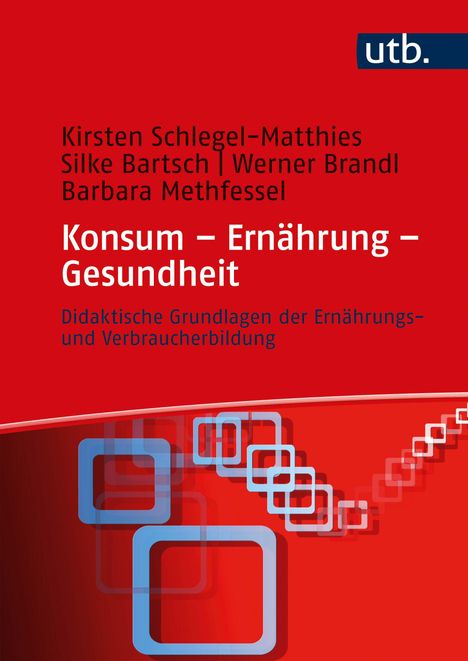 Kirsten Schlegel-Matthies: Konsum - Ernährung - Gesundheit, Buch
