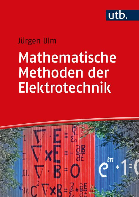 Jürgen Ulm: Mathematische Methoden der Elektrotechnik, Buch
