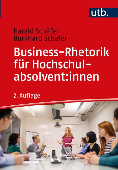 „Business-Rhetorik für Hochschulabsolvent:innen“ von Harald und Burkhard Schäfer. Menschen in einem Meetingraum.