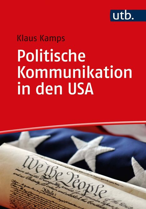 Klaus Kamps: Politische Kommunikation in den USA, Buch