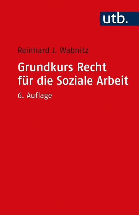 Reinhard J. Wabnitz: Grundkurs Recht für die Soziale Arbeit, Buch