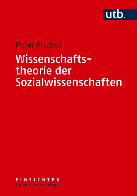 Peter Fischer: Wissenschaftstheorie der Sozialwissenschaften, Buch