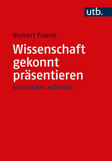 Norbert Franck: Wissenschaft gekonnt präsentieren, Buch