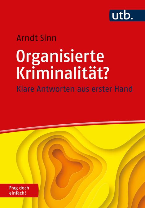 Arndt Sinn: Organisierte Kriminalität? Frag doch einfach!, Buch