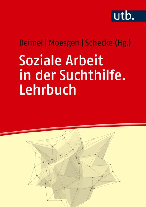 Soziale Arbeit in der Suchthilfe. Lehrbuch, Buch